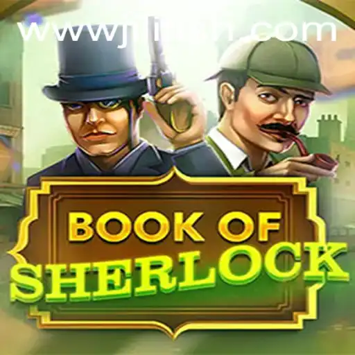 Discover the Mysteries of BookOfSherlock with JILIFISH.COM: A Captivating Gaming Experience