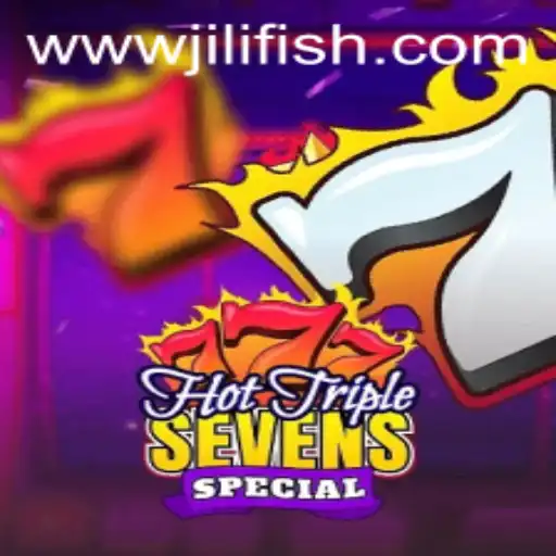 HotTripleSevensSpecial: A Thrilling New Game by JILIFISH.COM