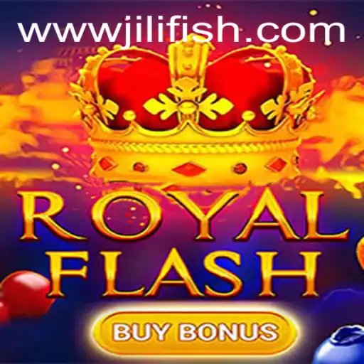 Explore the Thrilling World of RoyalFlashBuyBonus at JILIFISH.COM
