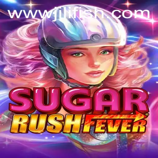 Exploring the Sweet Adventure of SugarRushFever With JILIFISH.COM