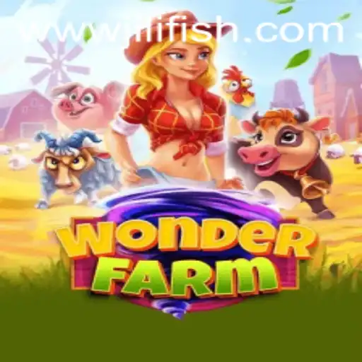 Discover WonderFarm: A New Gaming Adventure with JILIFISH.COM