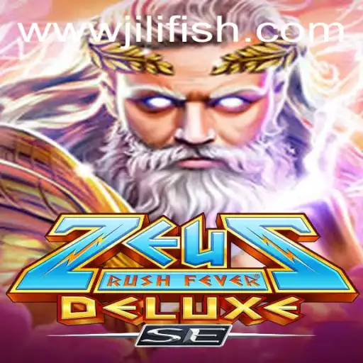 ZeusRushFeverDeluxeSE: A Mythical Gaming Adventure by JILIFISH.COM
